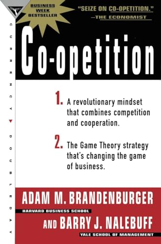 9780385479509: Co-Opetition: 1. A Revolutionary Mindset That Redefines Competition and Cooperation; 2. the Game Theory Strategy That's Changing the Game of Business