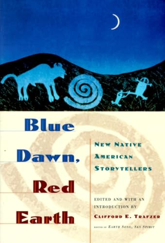 9780385479523: Blue Dawn, Red Earth: New Native American Storytellers