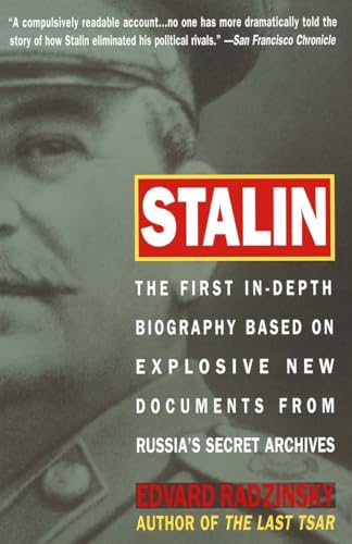 Stalin: The First In-depth Biography Based on Explosive New Documents from Russia's Secret Archives - Radzinsky, Edvard