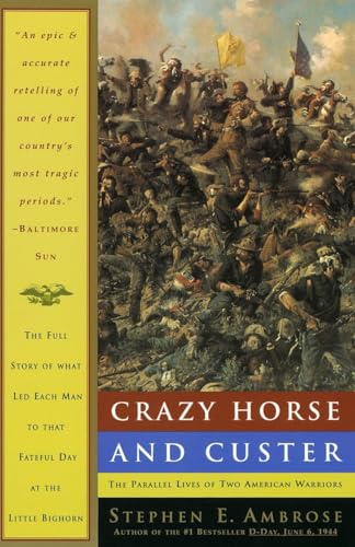 Stock image for Crazy Horse and Custer: The Parallel Lives of Two American Warriors for sale by Gulf Coast Books