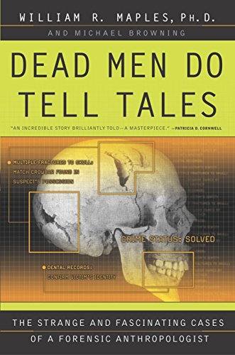 9780385479684: Dead Men Do Tell Tales: The Strange and Fascinating Cases of a Forensic Anthropologist
