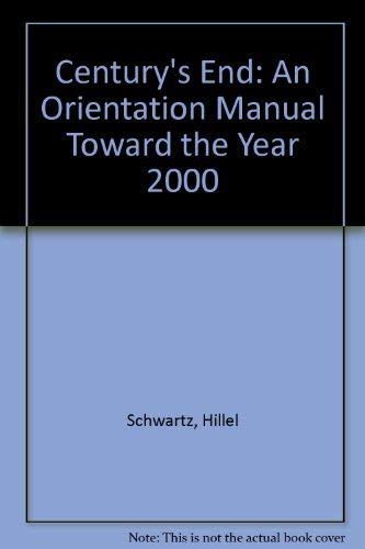 9780385479813: Century's End: An Orientation Manual Toward the Year 2000