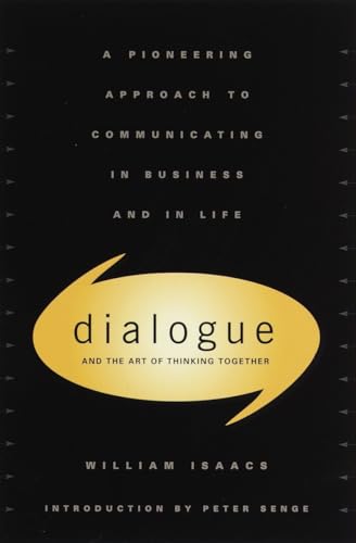 9780385479998: Dialogue: The Art Of Thinking Together