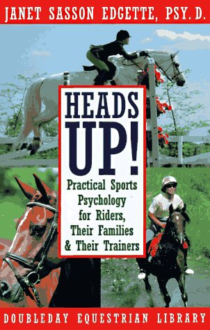 9780385480178: Heads up: Practical Sports Psychology for Riders, Their Trainers, and Their Families