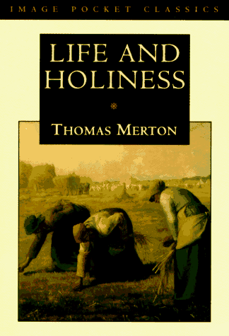 Life and Holiness (9780385480482) by Merton, Thomas