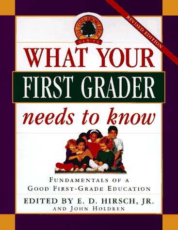 9780385481199: What Your First Grader Needs to Know: Fundamentals of a Good First-Grade Education