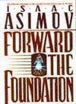 Imagen de archivo de Forward the Foundation (Foundation Novels) a la venta por Hawking Books