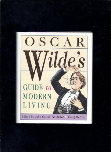 Oscar Wilde's Guide to Modern Living