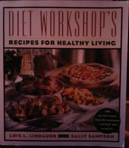 Stock image for Diet Workshop's Recipes for Healthy Living for sale by Your Online Bookstore