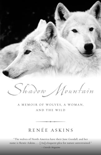 Stock image for Shadow Mountain: A Memoir of Wolves, a Woman, and the Wild for sale by Your Online Bookstore