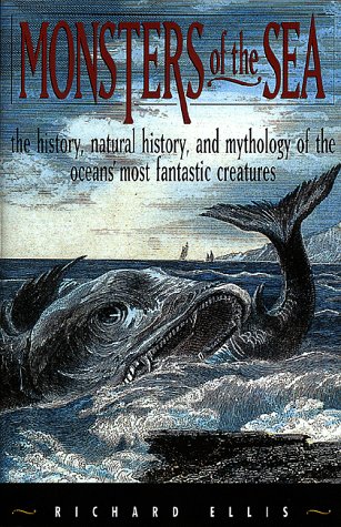 Beispielbild fr Monsters of the Sea: The History, Natural History, and Mythology of the Oceans' Most Fantastic Creatures zum Verkauf von Wonder Book