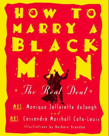 Beispielbild fr How to Marry a Black Man : The Real Deal zum Verkauf von Better World Books