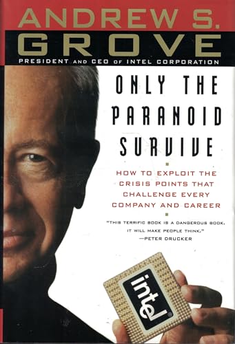 Stock image for Only the Paranoid Survive : How to Achieve a Success That's Just a Disaster Away for sale by Better World Books