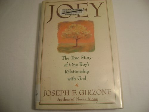 Imagen de archivo de Joey: The True Story of One Boy's Relationship With God a la venta por SecondSale