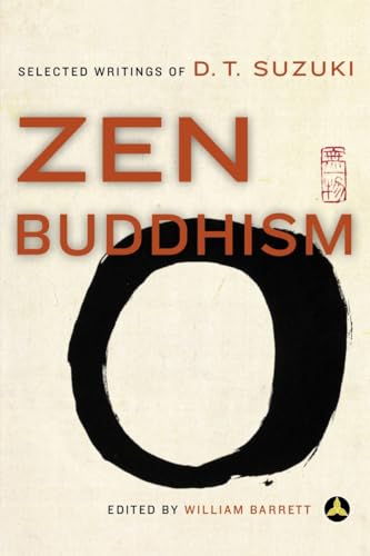 Stock image for Zen Buddhism: Selected Writings of D.T. Suzuki for sale by Parrot Books