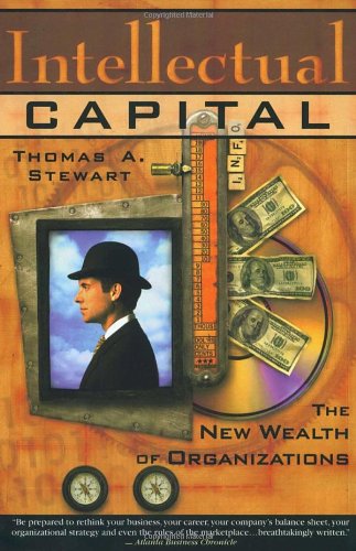 9780385483810: Intellectual Capital: The New Wealth of Organizations