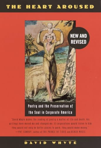 Imagen de archivo de The Heart Aroused: Poetry and the Preservation of the Soul in Corporate America a la venta por Biblioceros Books