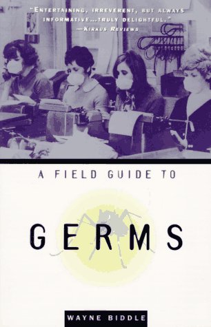 Beispielbild fr A Field Guide to Germs zum Verkauf von SecondSale