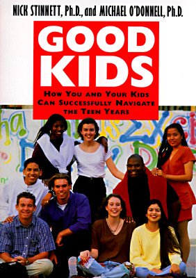 Stock image for Good Kids: How You and Your Kids Can Successfully Navigate the Teen Years for sale by Pomfret Street Books