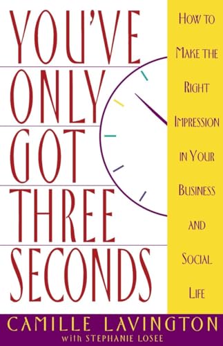 Imagen de archivo de You've Got Only Three Seconds: How to Make the Right Impression in Your Business and Social Life a la venta por Gulf Coast Books