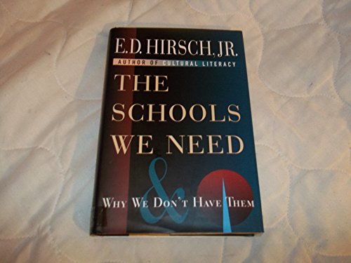 Beispielbild fr The Schools We Need and Why zum Verkauf von Reliant Bookstore