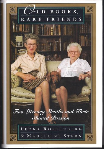 9780385485142: Old Books, Rare Friends: Two Literary Sleuths and Their Shared Passion