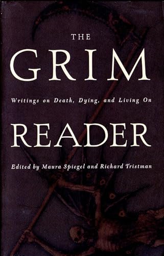 

The Grim Reader: Writings on Death, Dying, and Living on