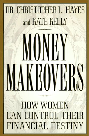 Beispielbild fr Money Makeovers : How Women Can Control Their Financial Destiny zum Verkauf von Better World Books