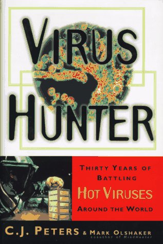 Stock image for Virus Hunter: Thirty Years of Battling Hot Viruses Around the World for sale by SecondSale