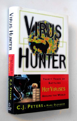 Stock image for Virus Hunter: Thirty Years of Battling Hot Viruses Around the World for sale by Wonder Book