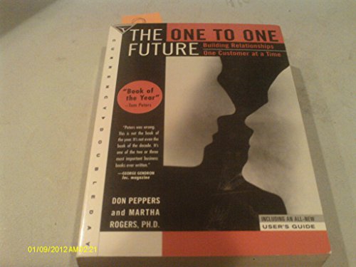 Beispielbild fr The One to One Future: Building Relationships One Customer at a Time zum Verkauf von Ken's Book Haven