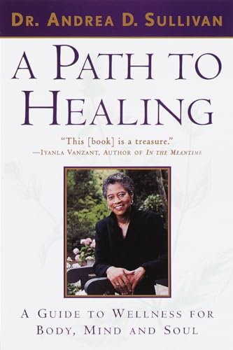 9780385485777: A PATH TO HEALING: A Guide to Wellness for Body, Mind, and Soul