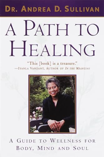 9780385485777: A Path to Healing: A Guide to Wellness for Body, Mind, and Soul