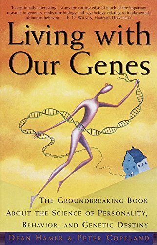 9780385485845: Living with Our Genes: The Groundbreaking Book About the Science of Personality, Behavior, and Genetic Destiny