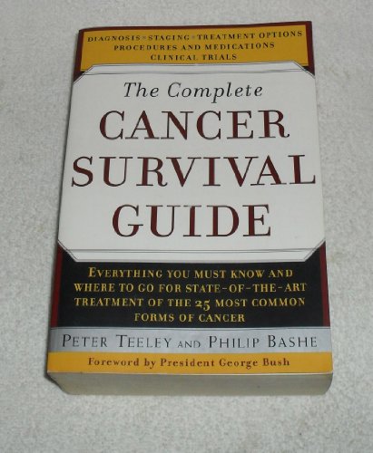 Imagen de archivo de The Complete Cancer Survival Guide : The Newest, Most Comprehensive, Cutting-Edge Source for All the Latest Information on Each of the 25 Most Common Forms of Cancer a la venta por Better World Books