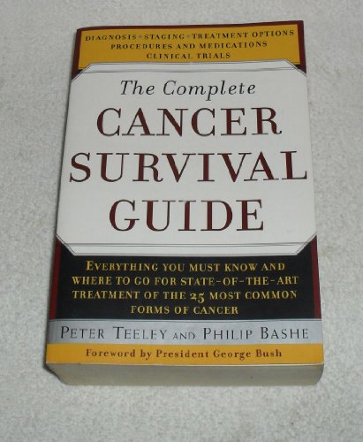 9780385486057: The Complete Cancer Survival Guide: The Newest, Most Comprehensive, Cutting-Edge Source for All the Latest Information on Each of the 25 Most Common Forms of Cancer