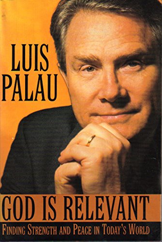 God is Relevant: Finding Strength and Peace in Today's World (9780385486781) by Palau, Luis