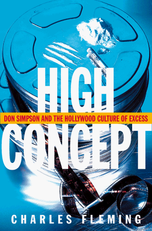 9780385486941: High Concept: Don Simpson and the Hollywood Culture of Excess