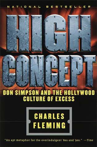 9780385486958: High Concept: Don Simpson and the Hollywood Culture of Excess