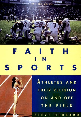 Faith in Sports (9780385486965) by Hubbard, Steve
