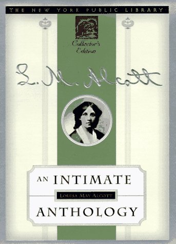 9780385487221: Louisa May Alcott: An Intimate Anthology (The New York Public Library Collector's Edition)