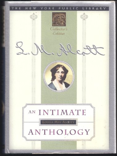 9780385487221: Louisa May Alcott: An Intimate Anthology (New York Public Library Collector's Editions)