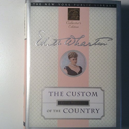 Stock image for The Custom of the Country: New York Public Library Collector's Edition (New York Public Library Collector's Editions) for sale by Half Price Books Inc.