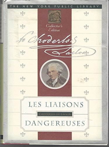 9780385487337: Les Liaisons Dangereuses: Pierre-Ambroise-Francois Choderlos De Laclos (New York Public Library Collector's Editions)