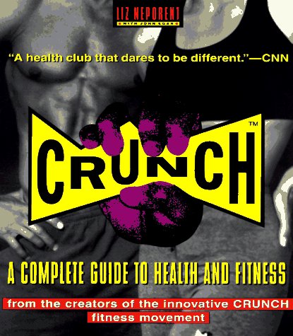 9780385488099: Crunch: A Complete Guide to Health and Fitness