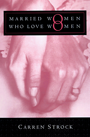 Married Women Who Love Women: Second Edition