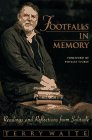 Beispielbild fr Footfalls in Memory : Reflections from Solitude zum Verkauf von Better World Books