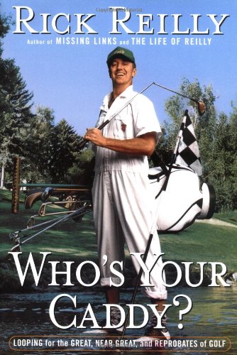 Stock image for Who's Your Caddy?: Looping for the Great, Near Great, and Reprobates of Golf for sale by Orion Tech