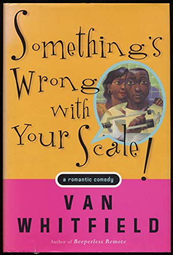 Beispielbild fr Something's Wrong with Your Scale : A Romantic Comedy zum Verkauf von Better World Books