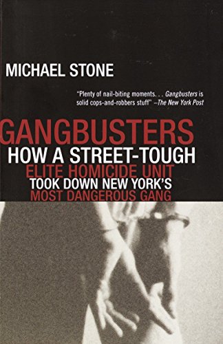 Stock image for Gangbusters: How a Street Tough, Elite Homicide Unit Took Down New York's Most Dangerous Gang for sale by Wonder Book